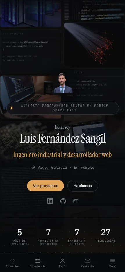 Primera pantalla de esta web: «Hola, soy Luis Fernández Sangil · Ingeniero industrial y desarrollador web» sobre el mosaico cinético de fotografías de código y equipos, con el rótulo del puesto actual, la ubicación y los botones «Ver proyectos» y «Hablemos».